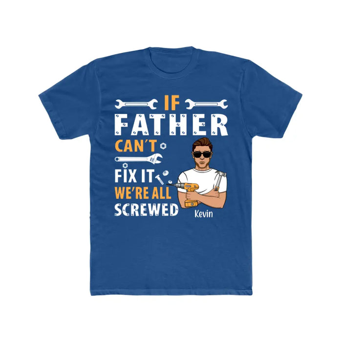 If Father Can't Fix It - Personalized Gifts Custom Mechanic Shirt For Grandpa For Dad, Mechanic Gifts