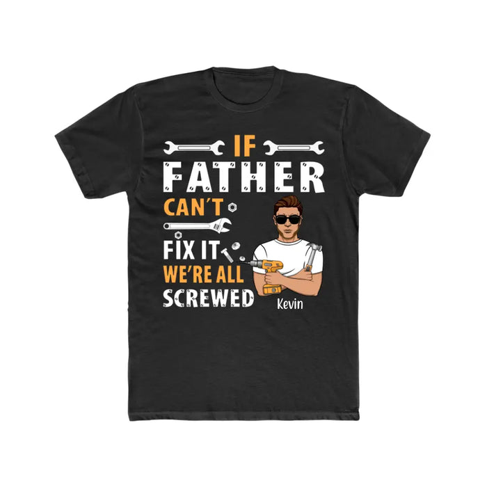 If Father Can't Fix It - Personalized Gifts Custom Mechanic Shirt For Grandpa For Dad, Mechanic Gifts