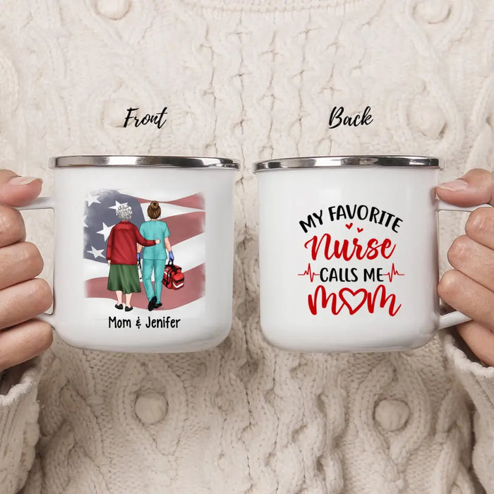 My Favorite Nurse Calls Me Mom - Personalized Campfire Mug For Mom, Nurse, Mother's Day