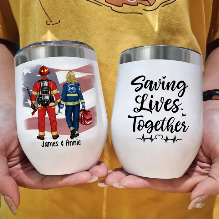 It's A Beautiful Day To Save Lives - Personalized Wine Tumbler Firefighter, EMS, Police Officer, Military, Nurse