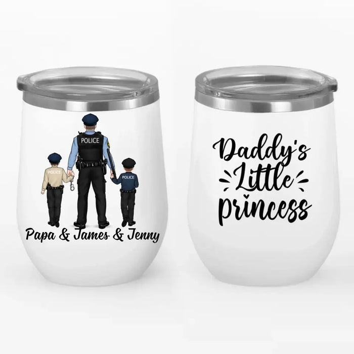 Daddy's Little Princess - Personalized Gifts Custom Police Officer Wine Tumbler for Dad, Police Officer Gifts