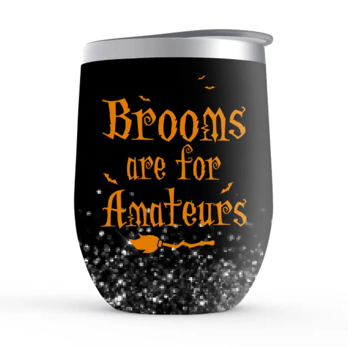 Personalized Wine Tumbler, Brooms Are For Amateurs, Horse Riding Witch, Gift For Horse Lovers, Gift For Horse Riding Fans