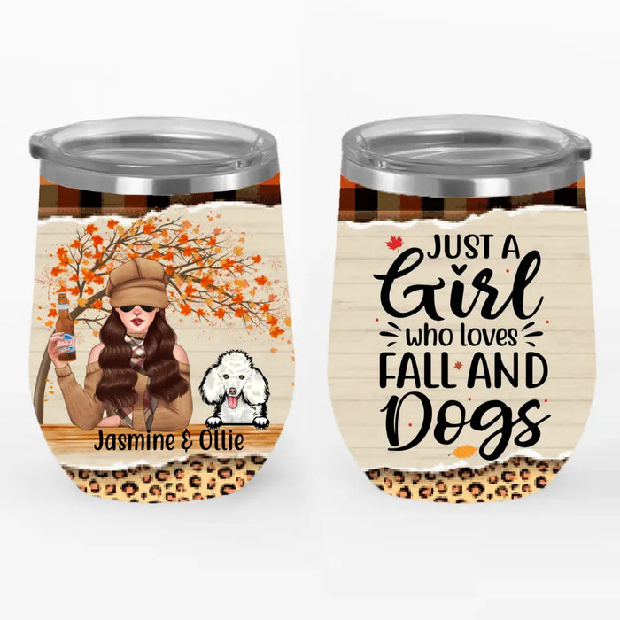 Personalized Wine Tumbler, Just A Girl Who Loves Fall And Dogs, Gift For Dog Lovers In Autumn