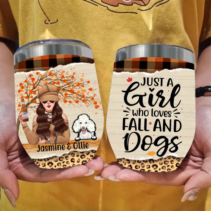 Personalized Wine Tumbler, Just A Girl Who Loves Fall And Dogs, Gift For Dog Lovers In Autumn