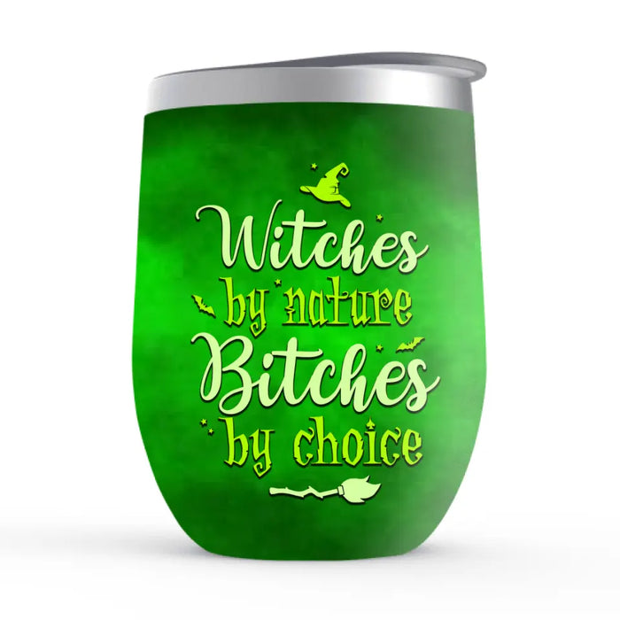 Personalized Wine Tumbler, Witches By Nature, Halloween Gift For Best Friends, Halloween Gift For Sisters