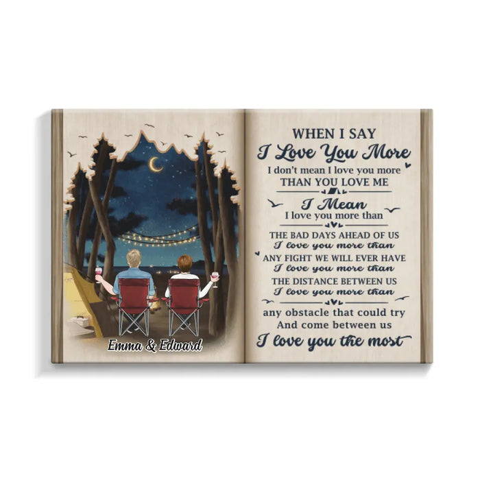 When I Say I Love You More - Personalized Canvas For Couples, For Him, For Her, Camping