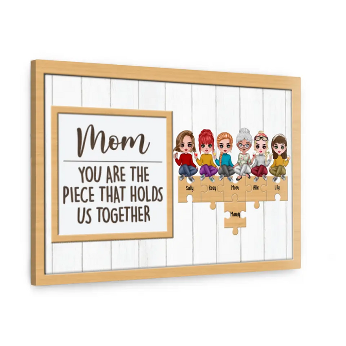 Up To 5 Daughters Mom You Are The Piece That Holds Us Together - Personalized Canvas For Her, Mom