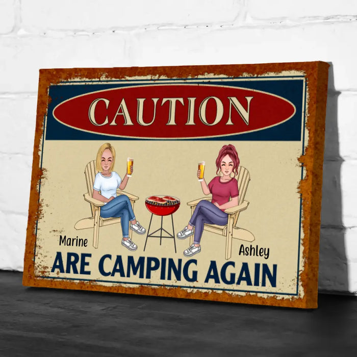 Caution Are Camping Again - Personalized Canvas For Friends, Sister