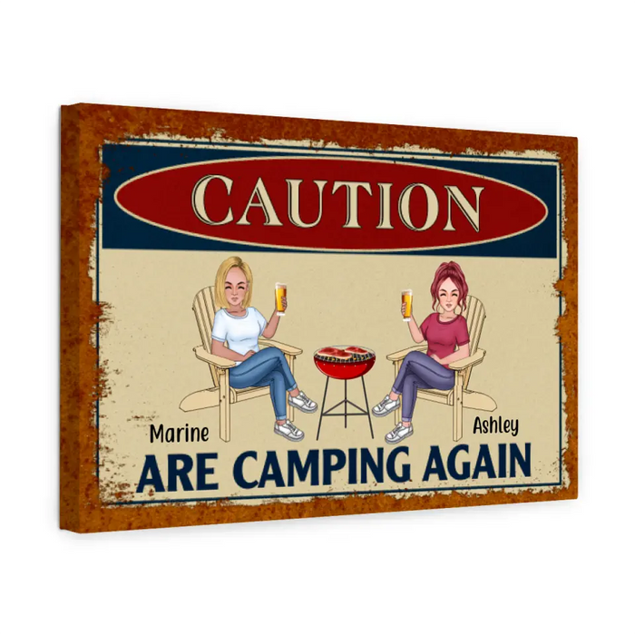 Caution Are Camping Again - Personalized Canvas For Friends, Sister