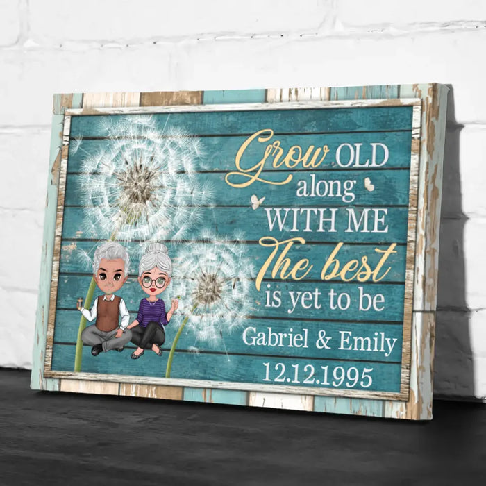 Grow Old Along With Me The Best Is Yet To Be - Personalized Canvas For Him, Her, Couples, Anniversary