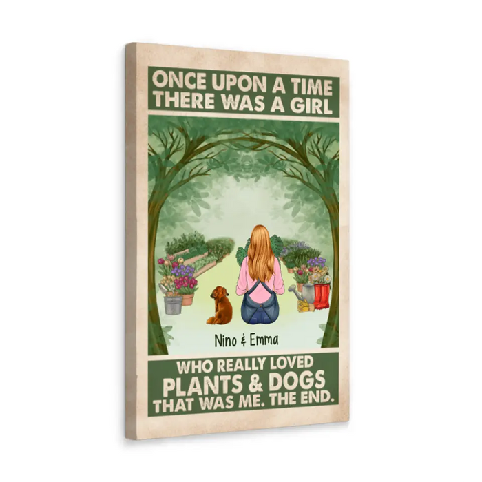 Personalized Canvas, Once Upon A Time There Was A Girl Who Really Loved Plants And Dogs, Gift For Gardeners And Dog Lovers