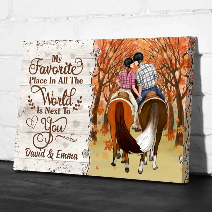 Personalized Canvas, My Favorite Place In All The World Is Next To You, Couple Riding Horse And Kissing, Gift For Hose Riding Fans, Gift For Couples