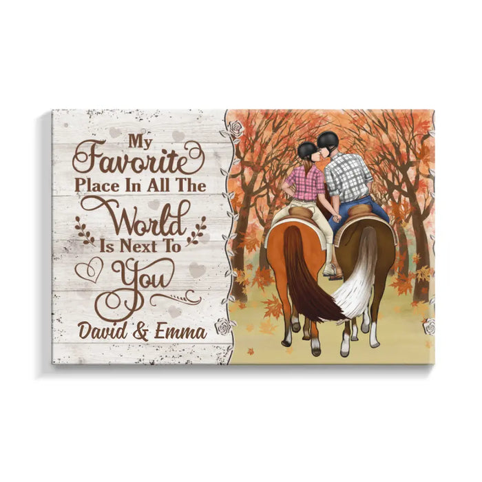 Personalized Canvas, My Favorite Place In All The World Is Next To You, Couple Riding Horse And Kissing, Gift For Hose Riding Fans, Gift For Couples