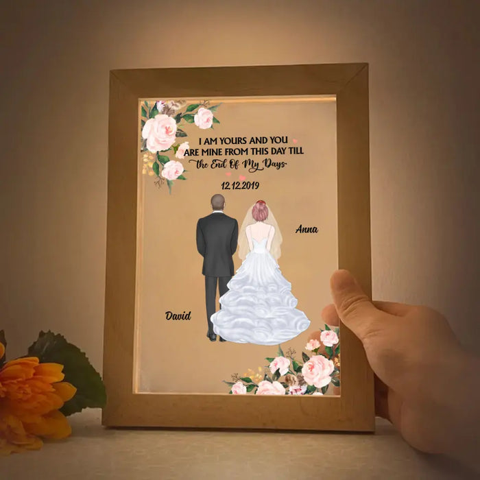 I Am Yours And You Are Mine From This Day Till The End Of My Days - Personalized Gifts Custom Photo Frame Lamp for Couples, Anniversary Wedding Gifts