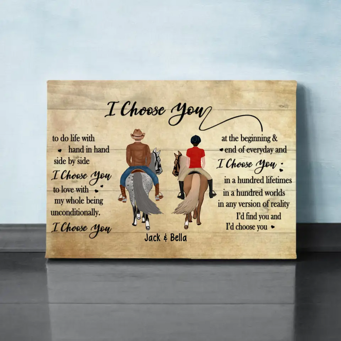 I Choose You To Do Life With Hand In Hand - Personalized Canvas For Horse Riding Couples, Horseback Riding, Horse Lovers