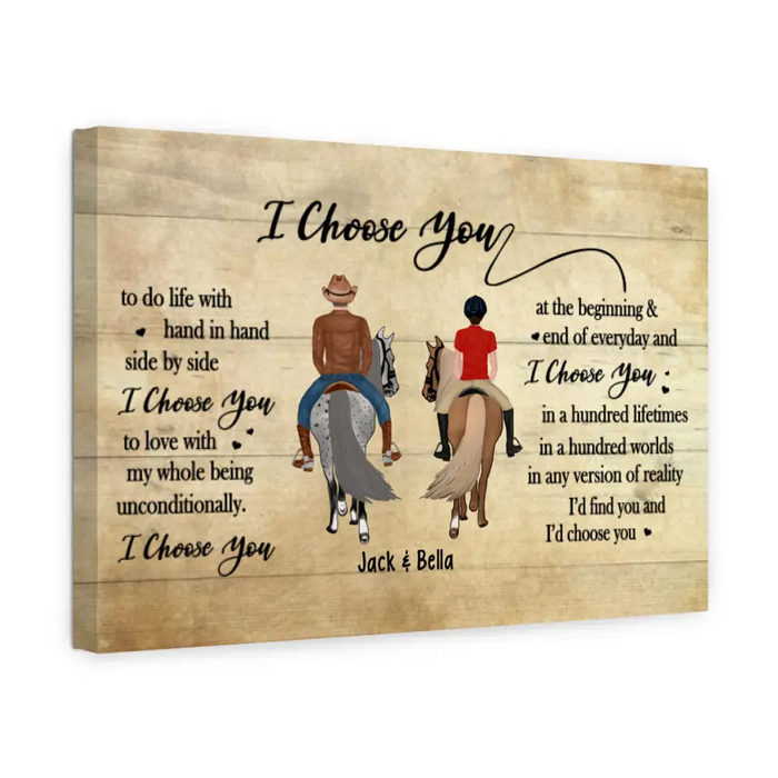 I Choose You To Do Life With Hand In Hand - Personalized Canvas For Horse Riding Couples, Horseback Riding, Horse Lovers