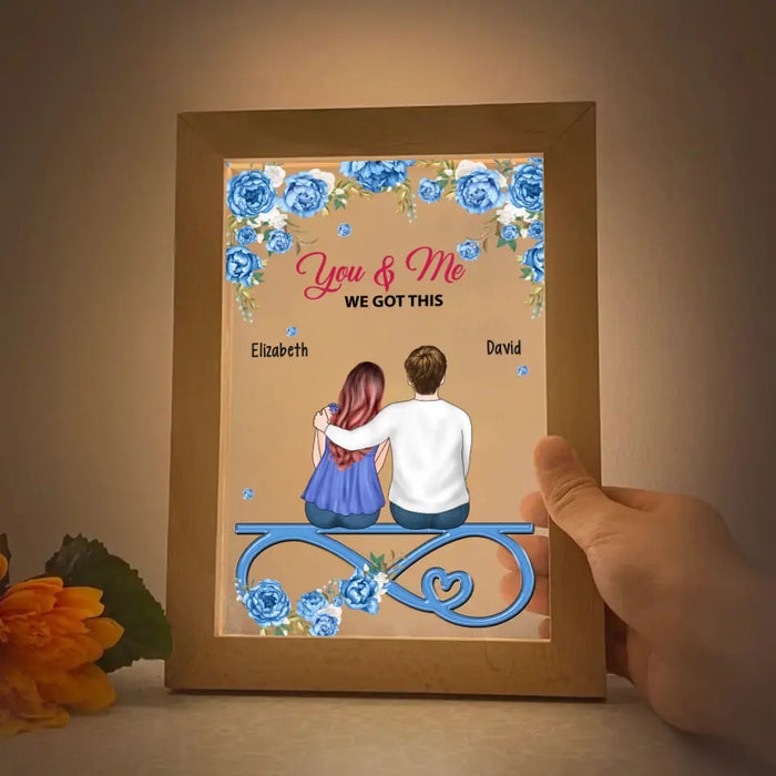 You And Me We Got This - Personalized Anniversary Gift Custom Frame Lamp, Gift for Him/Her, For Husband/Wife, Couples