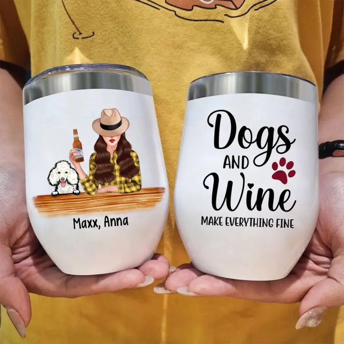 Dogs and Wine Make Everything Fine - Personalized Gifts Custom Dog Wine Tumbler for Dog Mom, Dog Lovers