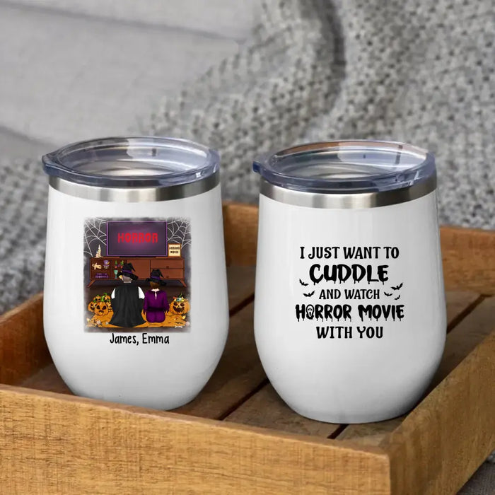 Personalized Wine Tumbler, Cuddle And Watch Horror Movies Couple, Gifts For Halloween, Gifts For Couple