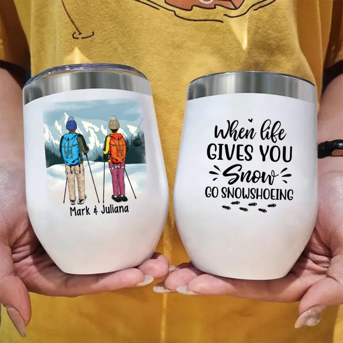 Personalized Wine Tumbler, Snowshoeing Couple and Friends, Gift for Snowshoeing Lovers