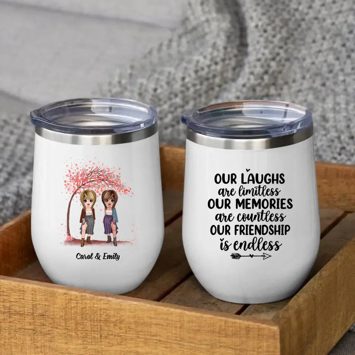 Personalized Wine Tumbler, Up To 5 Girls, Gift For Sisters, Friends, Our Laughs Are Limitless