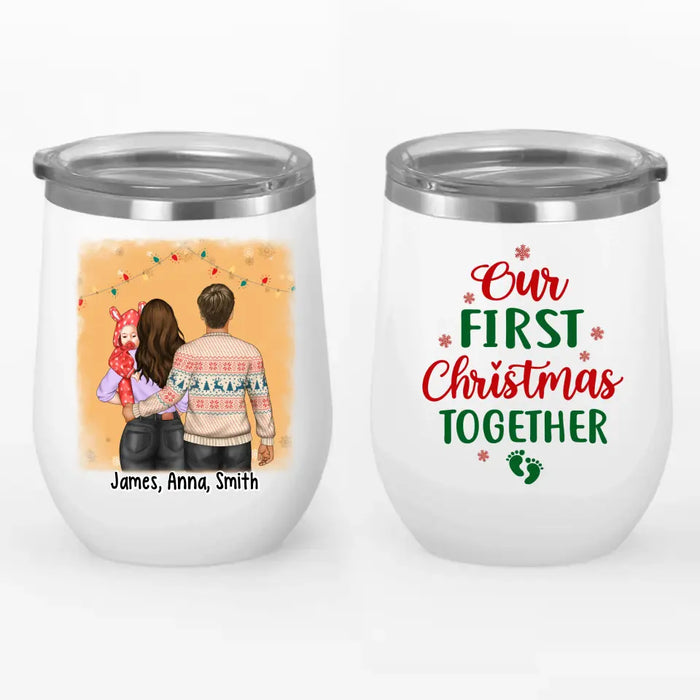 Personalized Wine Tumbler, Baby First Christmas - Our First Christmas Together, Christmas Gift For Family