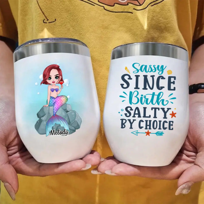 Personalized Wine Tumbler, Gift For Mermaid Fans, Sassy Since Birth, Salty By Choice, Mermaid Drinking