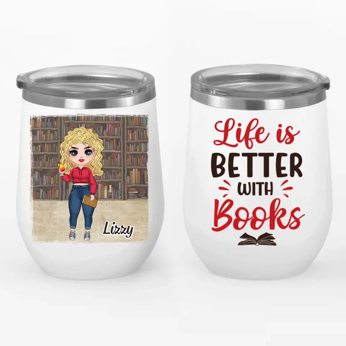 Personalized Wine Tumbler, Gift For Book Lovers, Chibi Drinking With Books, Life Is Better With Books