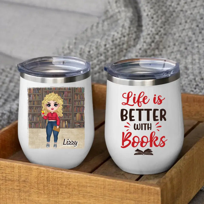 Personalized Wine Tumbler, Gift For Book Lovers, Chibi Drinking With Books, Life Is Better With Books