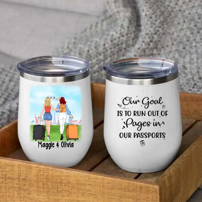 Traveling Girls - Personalized Wine Tumbler For Friends, For Sister, Travel