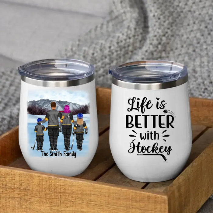 Life is Better with Ice Hockey - Personalized Wine Tumbler For the Family, Ice Hockey