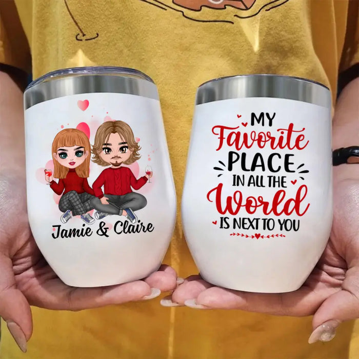 My Favorite Place In All The World - Personalized Wine Tumbler For Couples, Him, Her, Valentine's Day