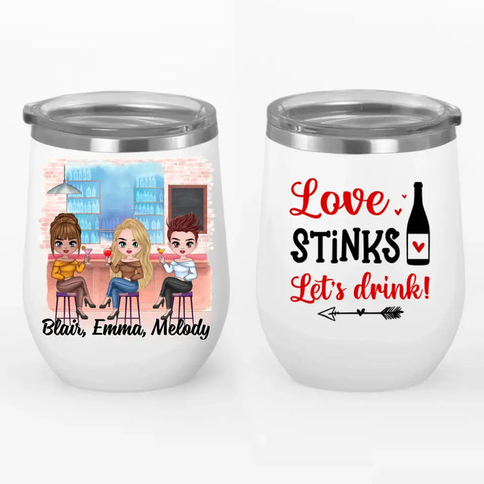 Up To 3 Chibi Love Stinks Let's Drink - Personalized Wine Tumbler For Her, Valentine's Day