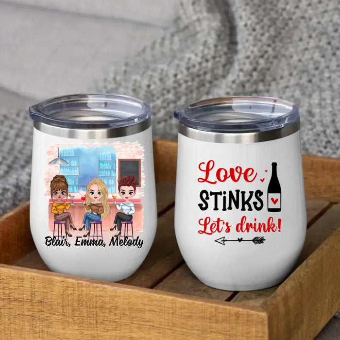 Up To 3 Chibi Love Stinks Let's Drink - Personalized Wine Tumbler For Her, Valentine's Day