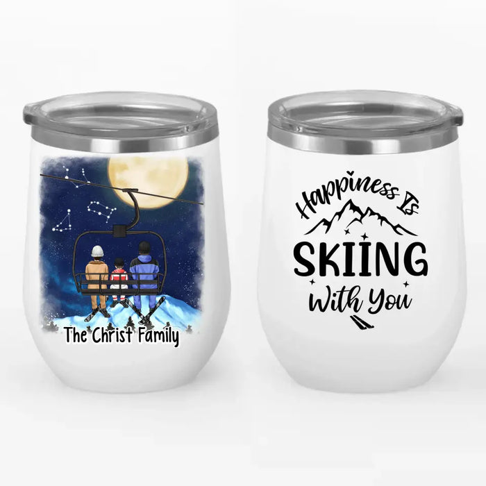 Happiness Is Skiing With You - Personalized Wine Tumbler For Couples, The Family, Skiing, Astronomy Lovers