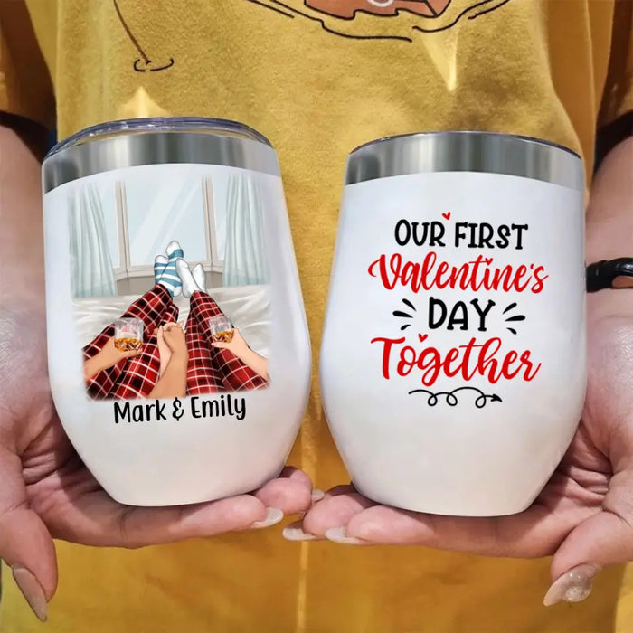 Our First Valentine's Day - Personalized Wine Tumbler For Couples, Dog Lovers, Cat Lovers