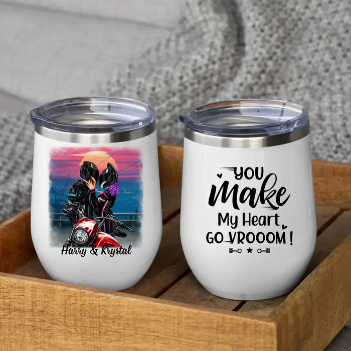 You Make My Heart Go Vrooom - Personalized Wine Tumbler For Couples, Him, Her, Motorcycle Lovers