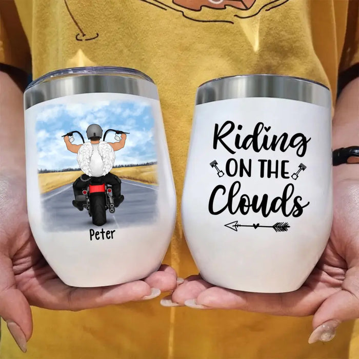 Riding On The Clouds - Personalized Wine Tumbler For Him, Motorcycle Lovers, Memorial