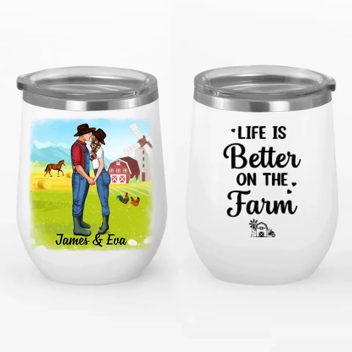 Life Is Better On The Farm - Personalized Wine Tumbler For Couples, Her, Him, Farmer