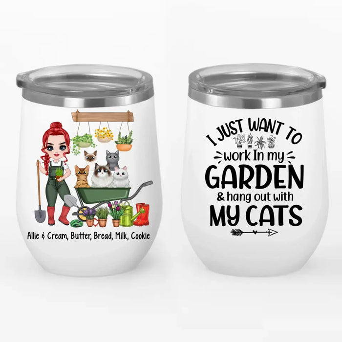 Up To 5 Cats I Just Want To Work In My Garden - Personalized Wine Tumbler For Cat Lovers, Gardener