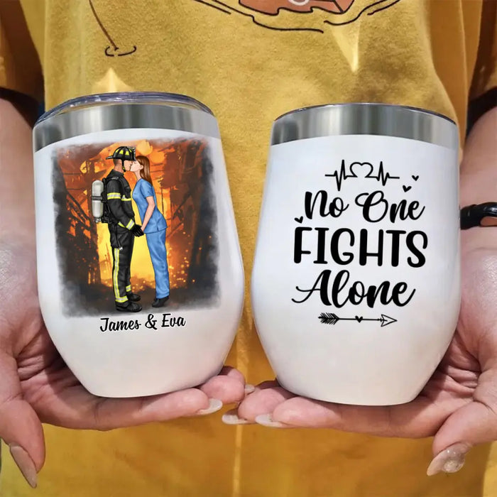 No One Fights Alone - Personalized Wine Tumbler Firefighter, EMS, Nurse, Police Officer, Military