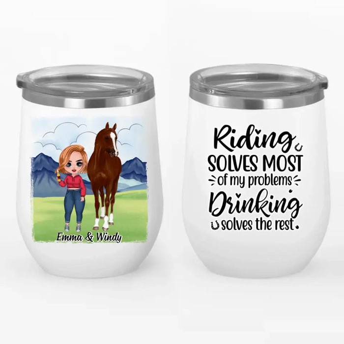 Riding Solves Most Of My Problems - Personalized Wine Tumbler For Her, Horse Lovers