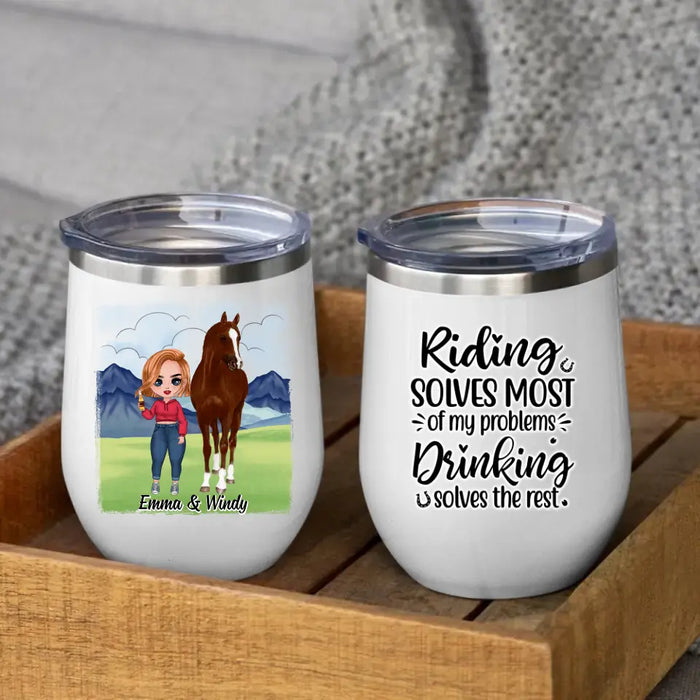 Riding Solves Most Of My Problems - Personalized Wine Tumbler For Her, Horse Lovers