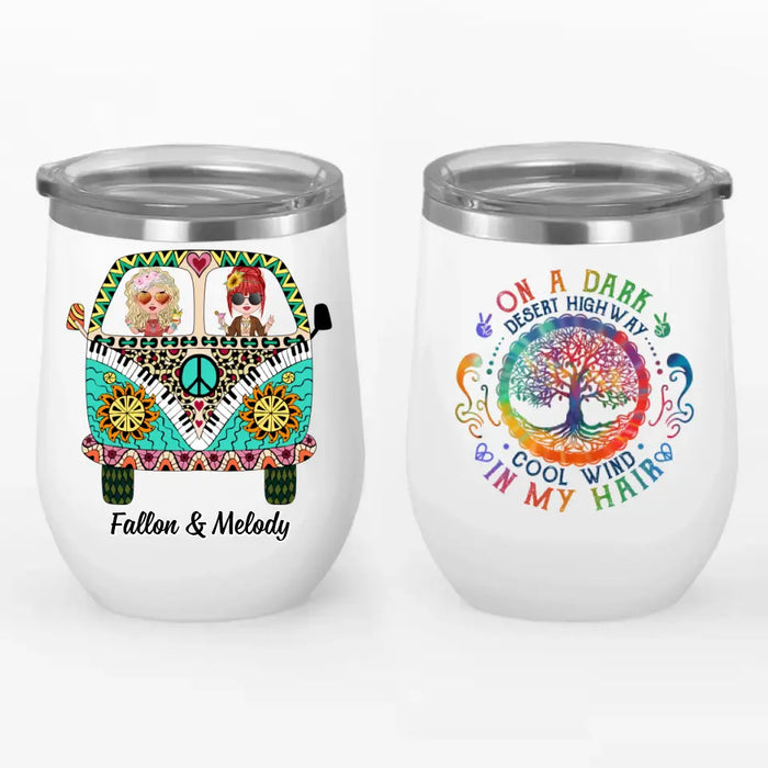 On A Dark Desert Highway - Personalized Wine Tumbler For Her, Friends, Sisters, Hippie