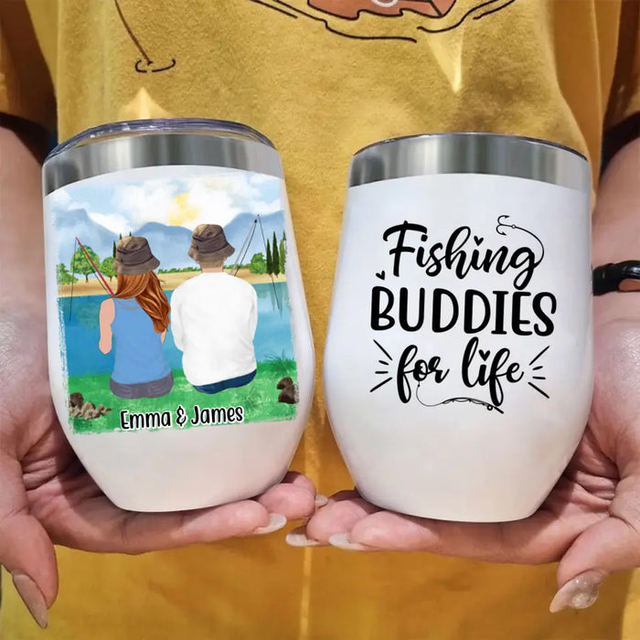 Fishing Buddies For Life - Personalized Wine Tumbler For Couples, Friends, Family, Fishing