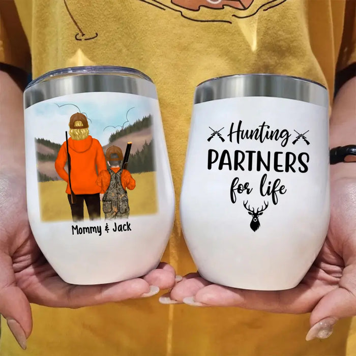 Hunting Partner for Life - Personalized Gifts Custom Hunting Wine Tumbler for Kids, for Mom, Hunting Lovers