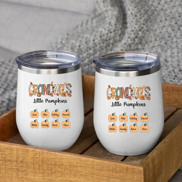 Grandma's Little Pumpkins - Personalized Gifts Custom Wine Tumbler Nana for Grandma