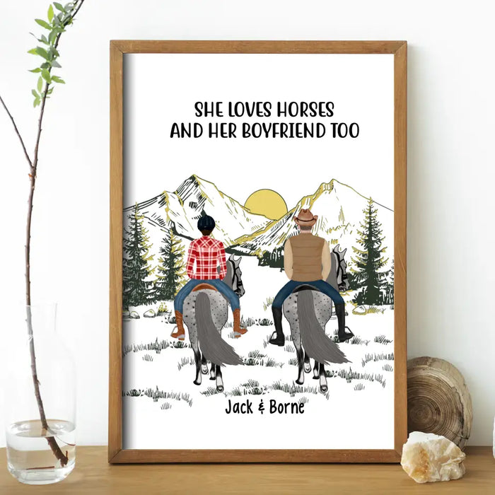 She Loves Horses And Her Boyfriend Too - Personalized Custom Gift Poster For Couples, Friends, Gift For Horse Riding Lovers