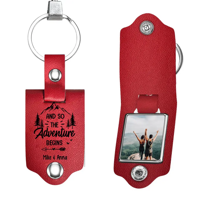 And So The Adventure Begins - Personalized Photo Upload Gifts Custom Leather Keychain For Him, For Her