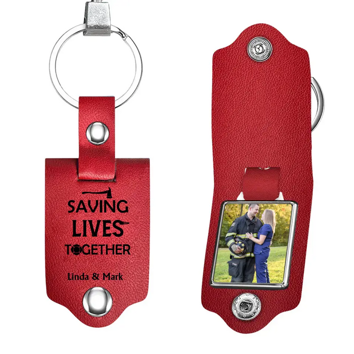 Saving Lives Together - Personalized Photo Upload Gifts Custom Leather Keychain For Firefighter Couples